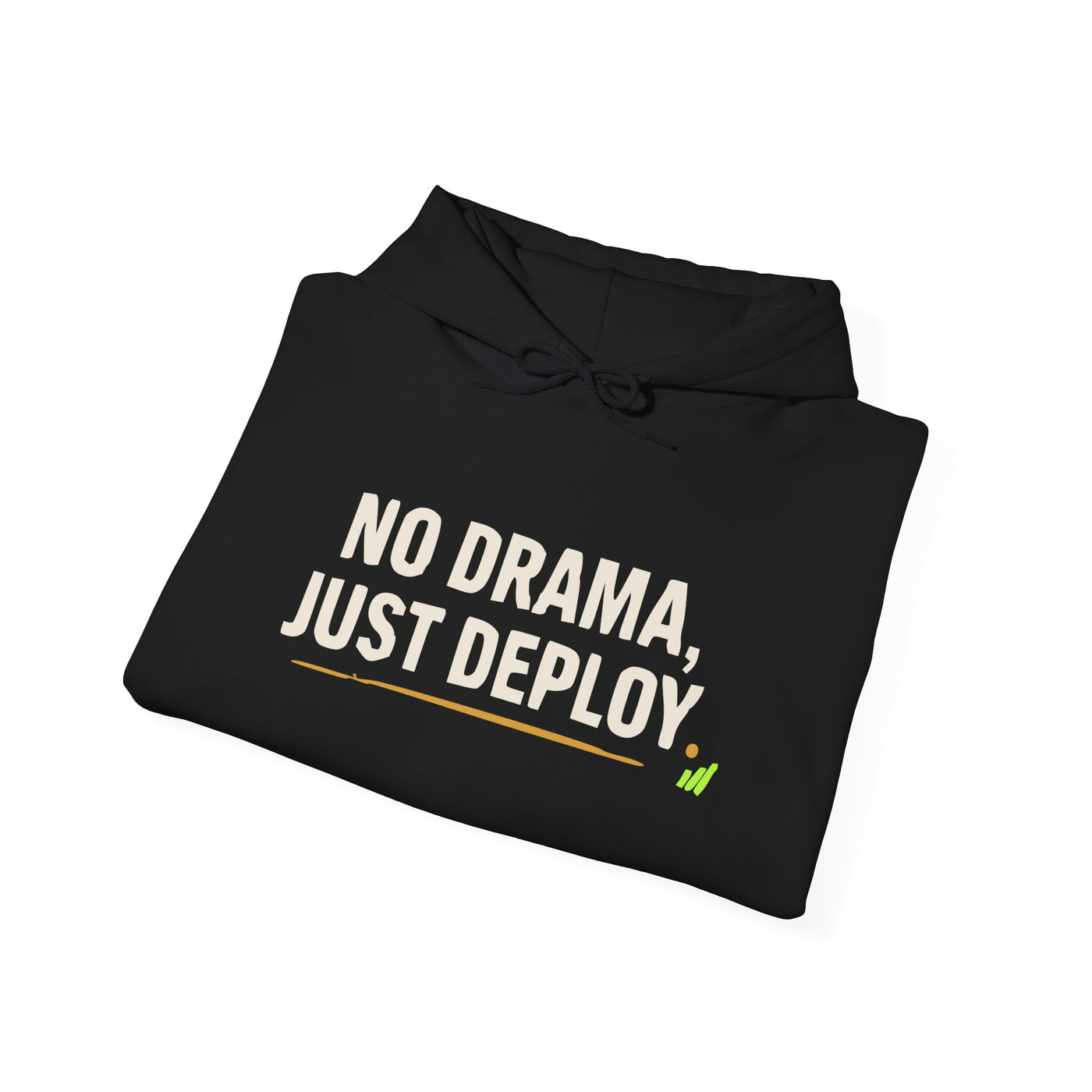 No Drama Just Deploy Hoodie | Uptime & Vibes