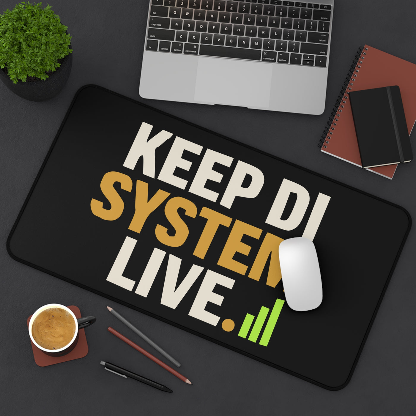 Keep di System Live | Uptime & Vibes — Desk Mat