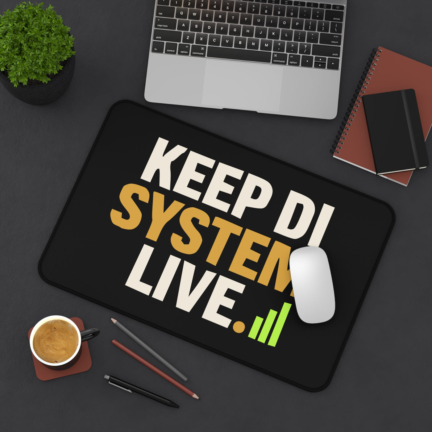 Keep di System Live | Uptime & Vibes — Desk Mat
