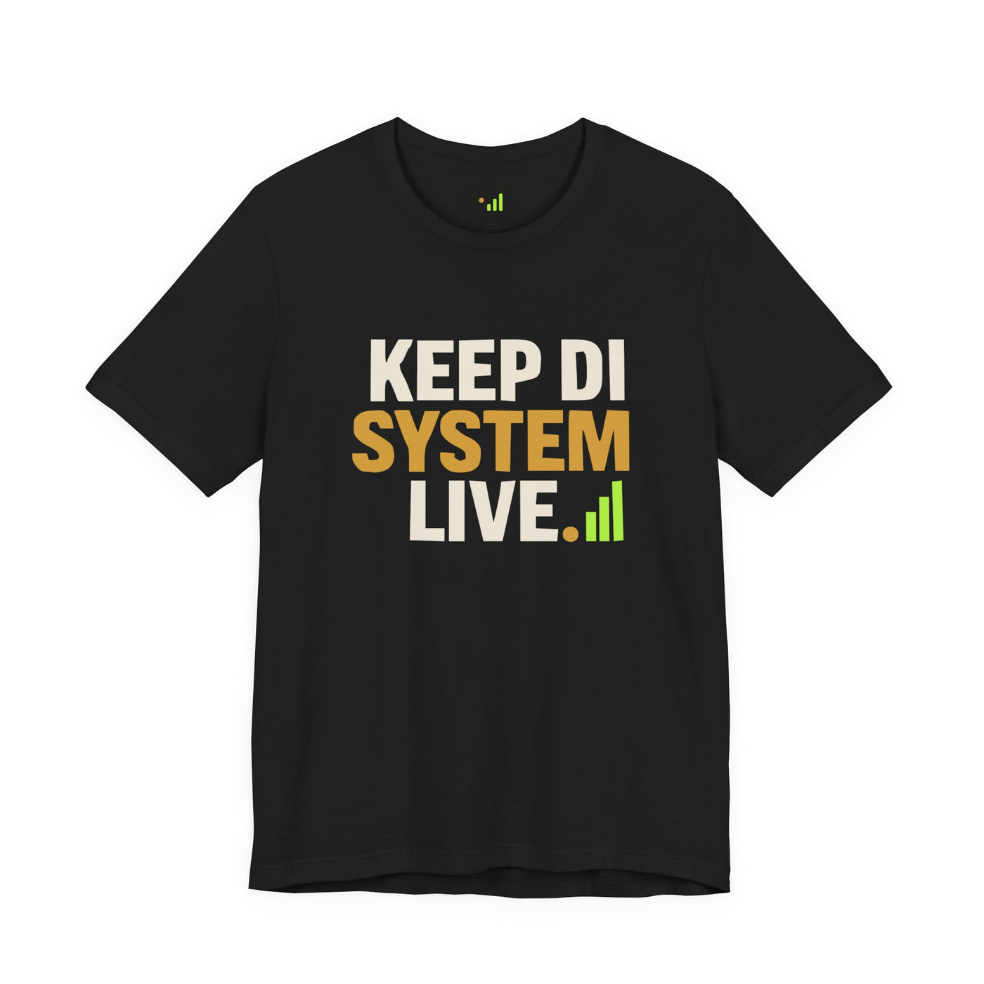 Keep di System Live Tee | Uptime & Vibes