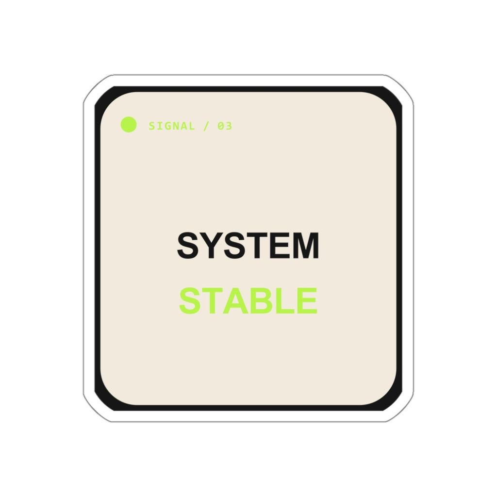 System Stable — Die-Cut Sticker