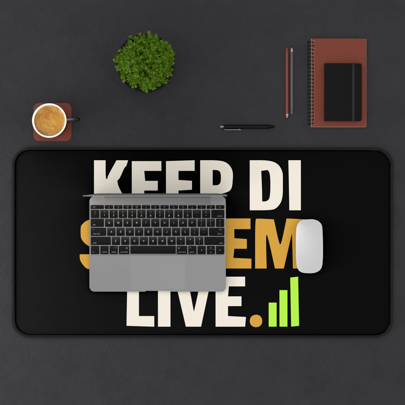 Keep di System Live | Uptime & Vibes — Desk Mat
