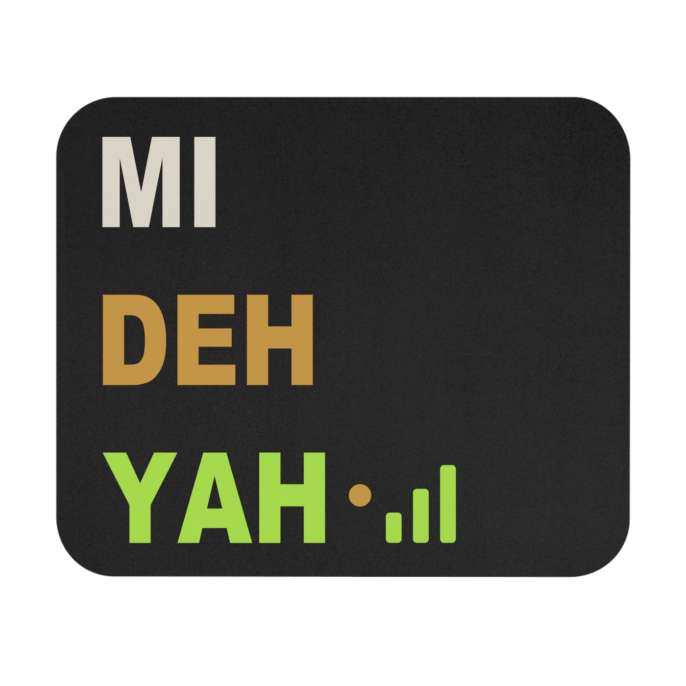 Mi Deh Yah | Uptime & Vibes — Mouse Pad (Rectangle)